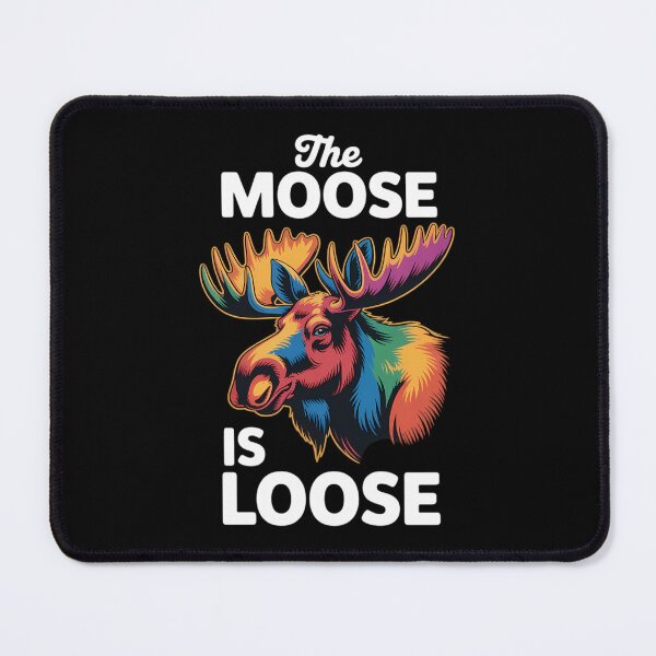 Item preview, Funny Moose Animal The Moose Is Loose designed and sold by ValerieRodrigue.