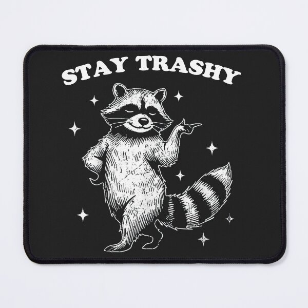 Item preview, Sassy Stay Trashy Raccoon T-Shirt designed and sold by TinaMDedrick.