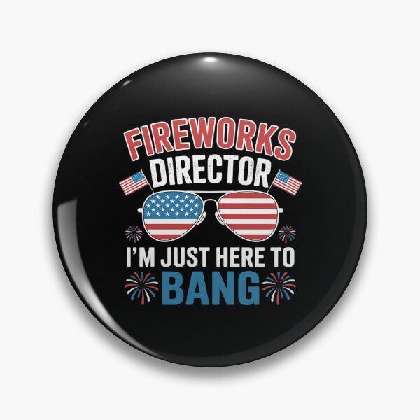 Item preview, I'm just here to bang Fireworks Director 4th of July designed and sold by lilLilaBatArt.