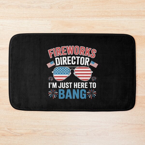 Item preview, I'm just here to bang Fireworks Director 4th of July designed and sold by lilLilaBatArt.