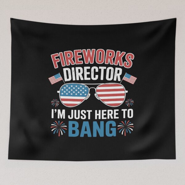 Item preview, I'm just here to bang Fireworks Director 4th of July designed and sold by lilLilaBatArt.