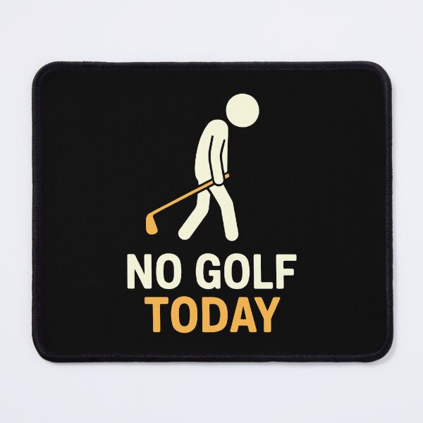 Item preview, Funny No Golf Today Golf Lover Humor designed and sold by LuminOrb.