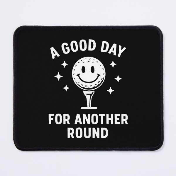 Item preview, A Good Day For Another Round Golf Fun designed and sold by LuminOrb.