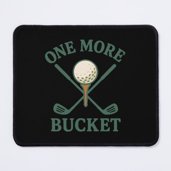 Item preview, One More Bucket Golf Club Fun Design designed and sold by LuminOrb.