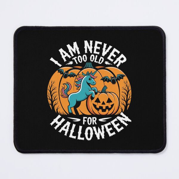 Item preview, I Am Never Too Old for Halloween Cute Unicorn Halloween designed and sold by GGrizeldaRivas.
