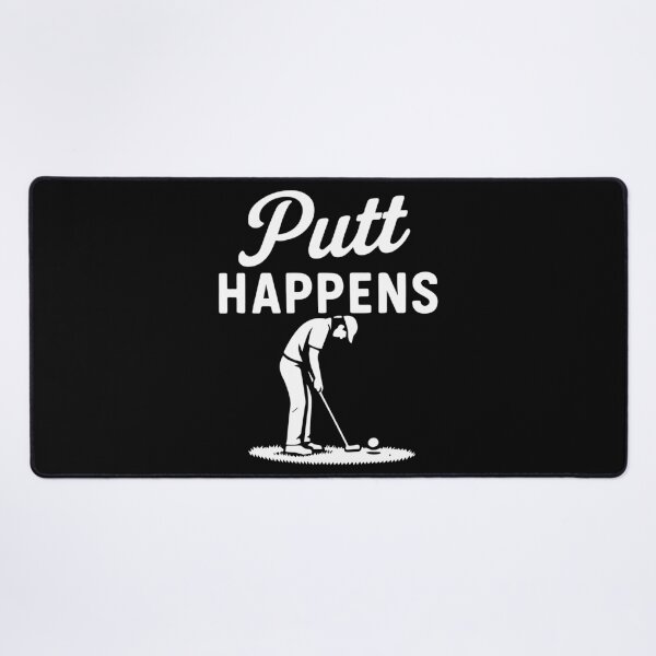 Item preview, Putt Happens Funny Golf Player Humor designed and sold by LuminOrb.