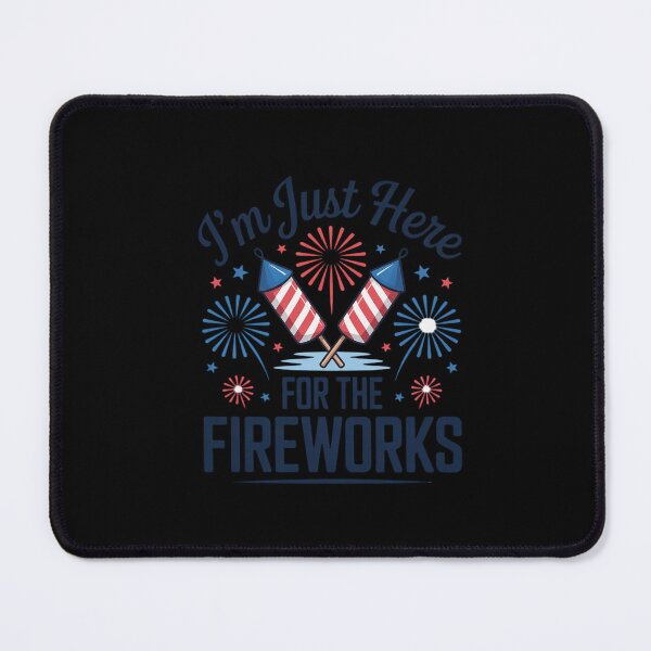 Item preview, Just Here For The Fireworks American 4th of July Patriotic designed and sold by ClassicAnthony.