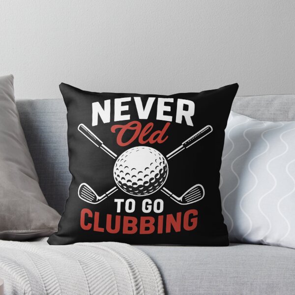 Item preview, Never Old To Go Clubbing Funny Golf Design designed and sold by LuminOrb.