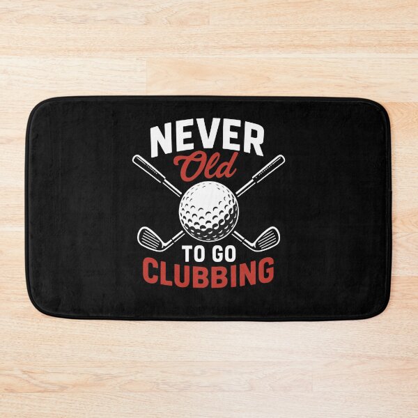Item preview, Never Old To Go Clubbing Funny Golf Design designed and sold by LuminOrb.