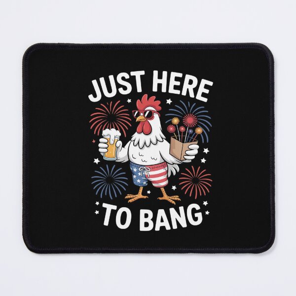 Item preview, Just Here To Bang Chicken Beer Fireworks 4th Of July designed and sold by ClassicAnthony.