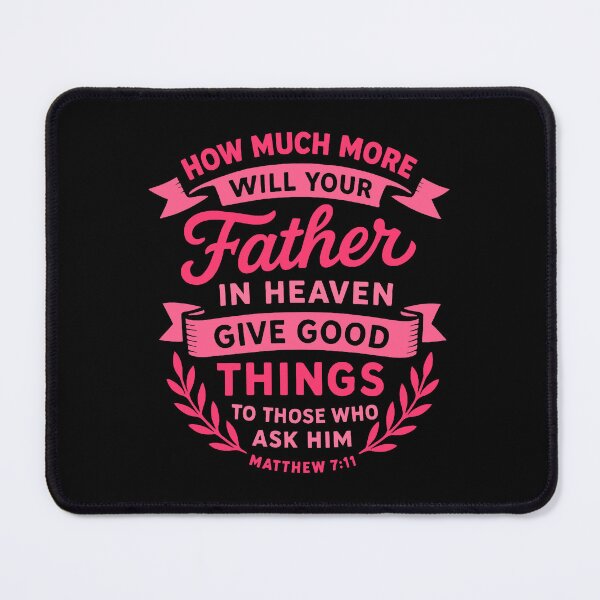 Item preview, Matthew 7:11 Father In Heaven Give Good Gifts To Those Who Ask Him designed and sold by plushism.