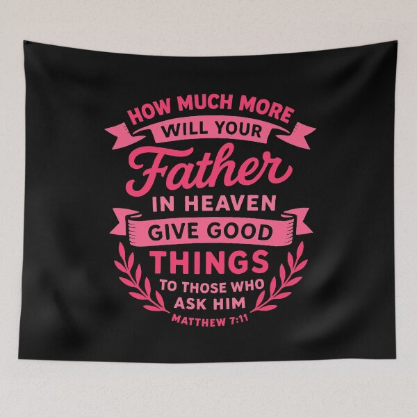Item preview, Matthew 7:11 Father In Heaven Give Good Gifts To Those Who Ask Him  designed and sold by plushism.