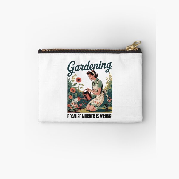 Item preview, Gardening Because Murder Is Wrong   designed and sold by Veroniadic.