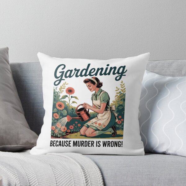 Item preview, Gardening Because Murder Is Wrong   designed and sold by Veroniadic.