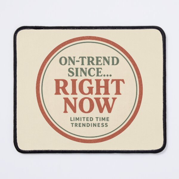 Item preview, On-Trend Since Right Now — Retro Vintage Badge Design designed and sold by Ombrya.