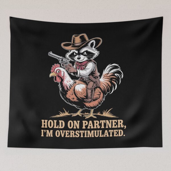 Item preview, Hold On Partner I'M Overstimulated Cowboy Racoon designed and sold by Veroniadic.