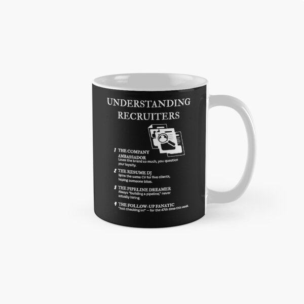Item preview, Understanding Recruiters – Because “We’ll Get Back to You” Means Never – Black designed and sold by PsyFlow35.