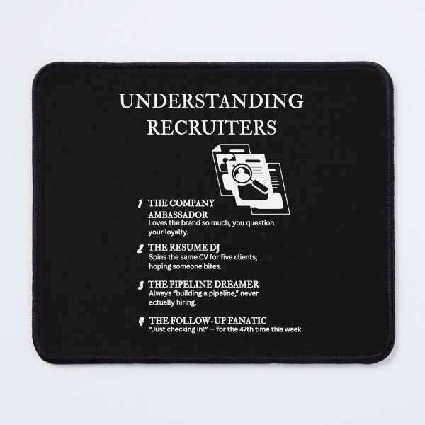 Item preview, Understanding Recruiters – Because “We’ll Get Back to You” Means Never – Black designed and sold by PsyFlow35.