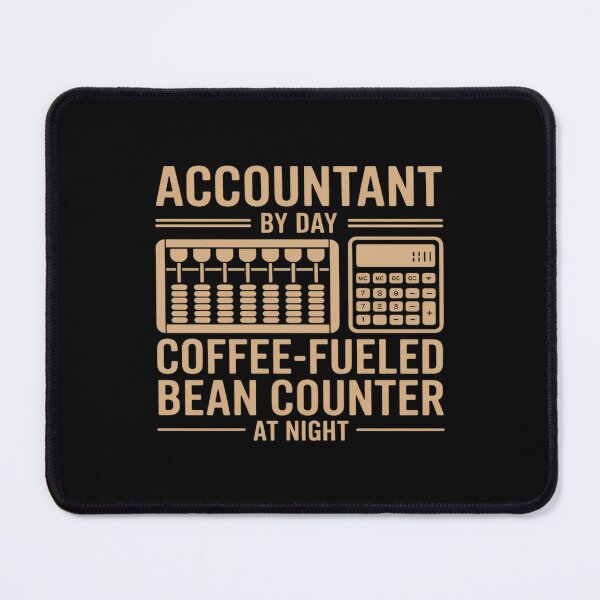Item preview, Coffee Fueled Accountant Bean Counter Funny Office designed and sold by PeteHomenick.