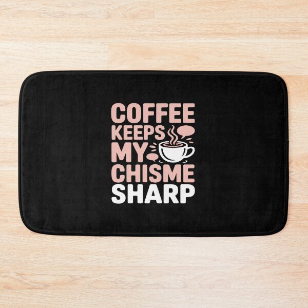 Item preview, Coffee Keeps My Chisme Sharp Hot Pink designed and sold by PeteHomenick.