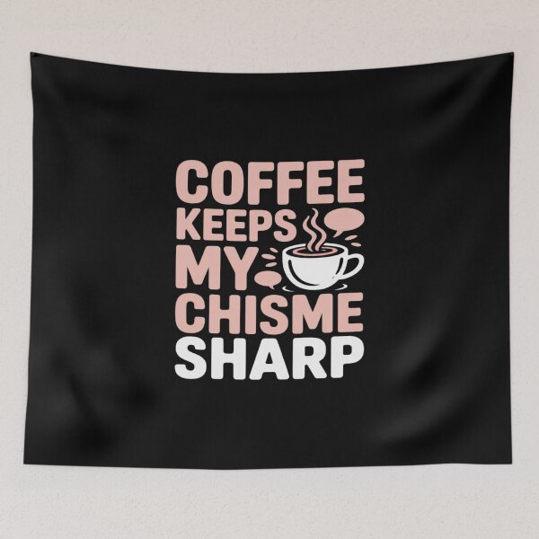 Item preview, Coffee Keeps My Chisme Sharp Hot Pink designed and sold by PeteHomenick.