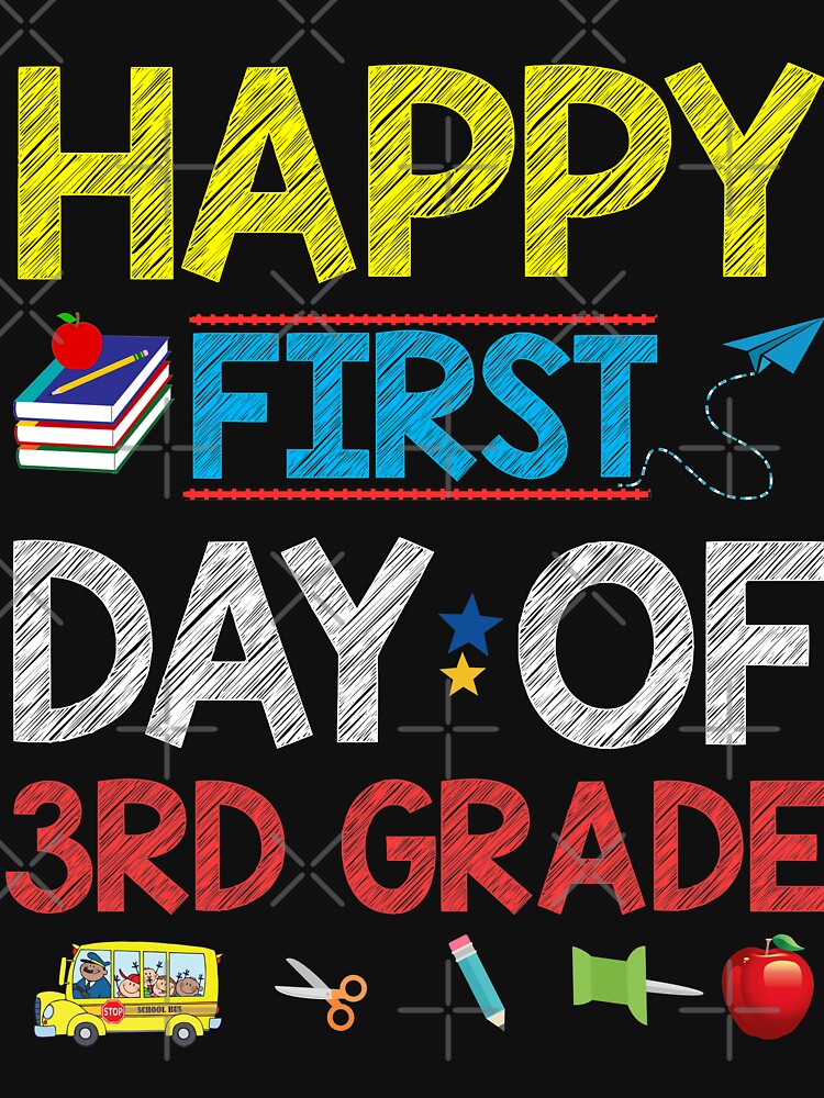 happy-first-day-of-3rd-grade-shirt-t-shirt-by-james-nguyen-redbubble