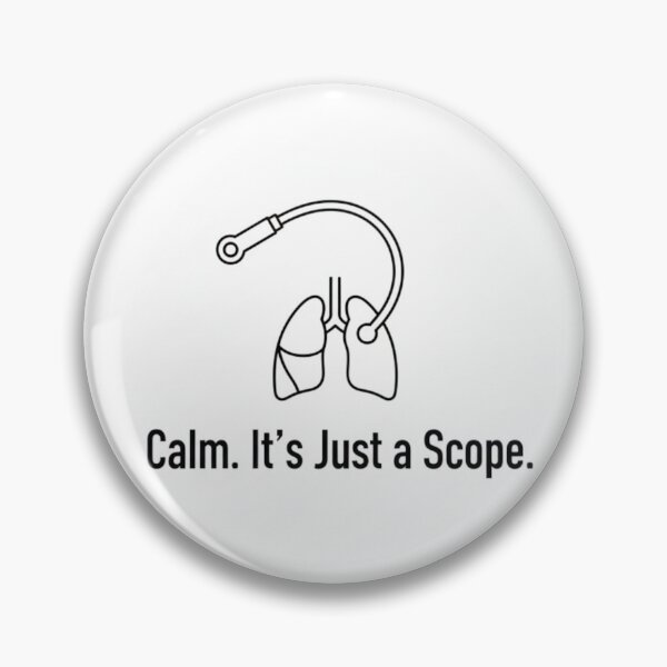 Item preview, Calm. It’s Just a Scope. – Funny Bronchoscopy Minimalist Design designed and sold by DodgeandBurn.