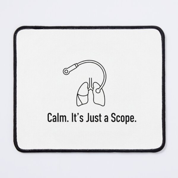 Item preview, Calm. It’s Just a Scope. – Funny Bronchoscopy Minimalist Design designed and sold by DodgeandBurn.