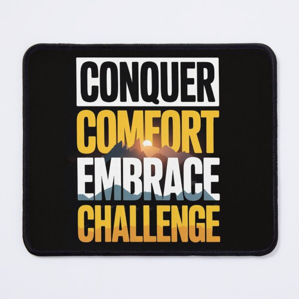 Item preview, Conquer Comfort, Embrace Challenge – Success Motivation ver. 3 designed and sold by The Breathtaking You.
