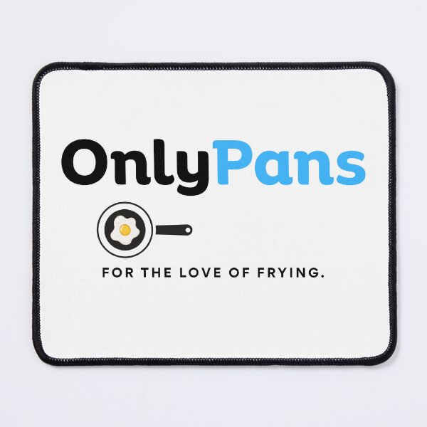 Item preview, OnlyPans - For the Love of Frying Parody Design designed and sold by PrincessStudio.