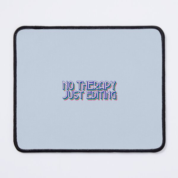 Item preview, No Therapy, Just Editing - movie editor  designed and sold by TaurusC95.