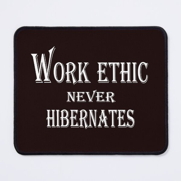 Item preview, Work Ethic Never Hibernates – Winter Motivation Quote Design designed and sold by ArtNestVerse.
