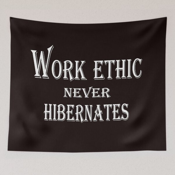 Item preview, Work Ethic Never Hibernates – Winter Motivation Quote Design designed and sold by ArtNestVerse.