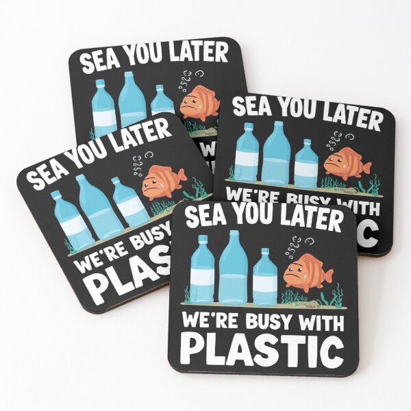 Item preview, Sea You Later  We’re Busy With Plastic – Ocean Pollution Sarcasm designed and sold by WearTheArtx.