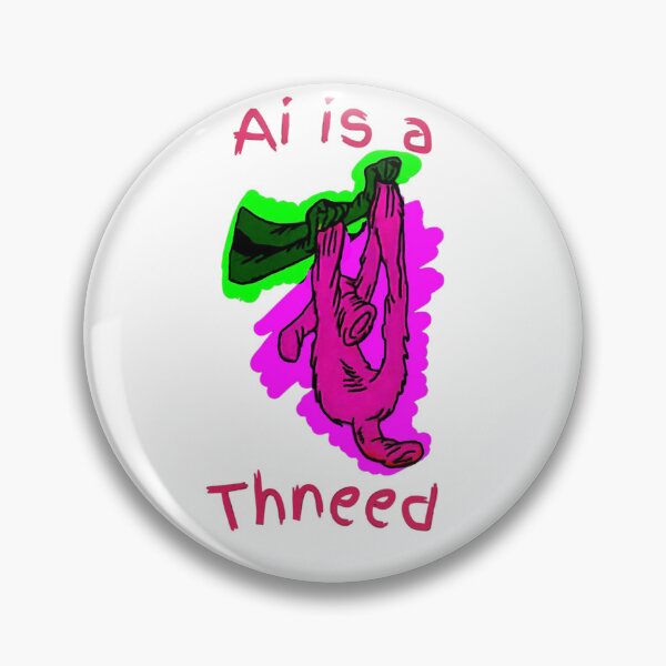 Item preview, Ai is a Thneed designed and sold by Bearded lady creations .