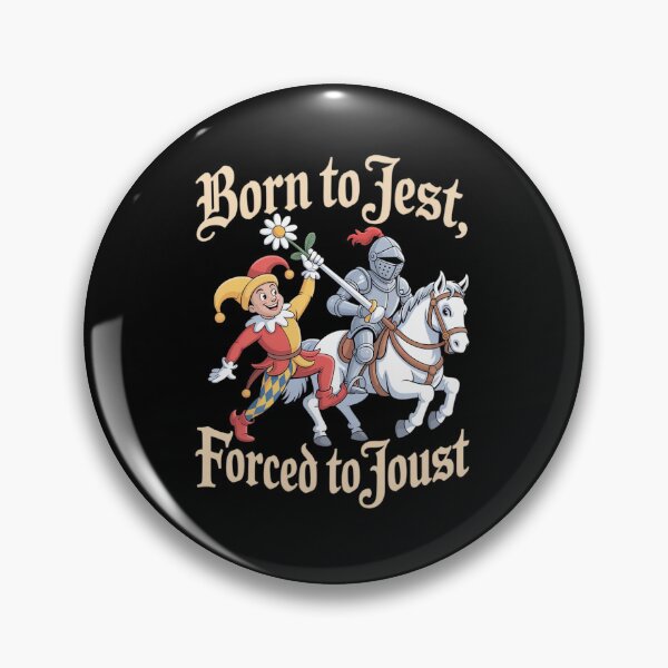 Item preview, Born to Jest Forced to Joust designed and sold by AmparoBoyle.