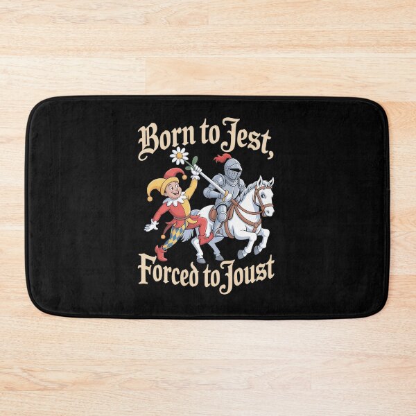 Item preview, Born to Jest Forced to Joust designed and sold by AmparoBoyle.