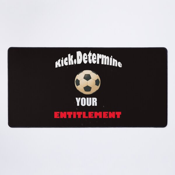 Item preview, Kick and determine your entitlement designed and sold by annenambiro.