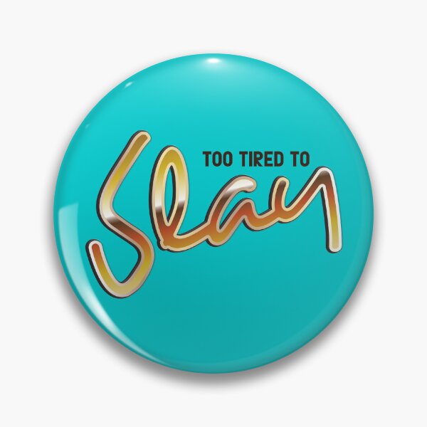 Item preview, Too Tired To Slay designed and sold by knappidesign.