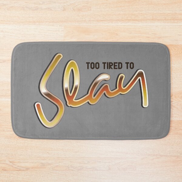 Item preview, Too Tired To Slay designed and sold by knappidesign.