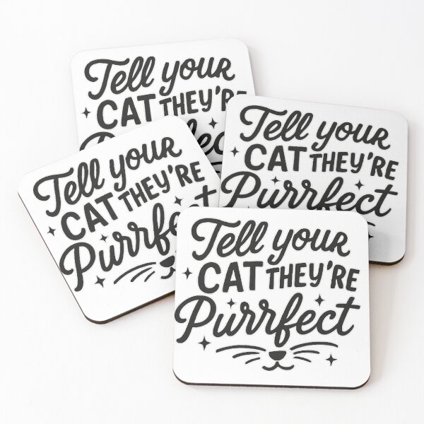 Item preview, Tell Your Cat — Funny Cat Lover Quote designed and sold by Smay store.