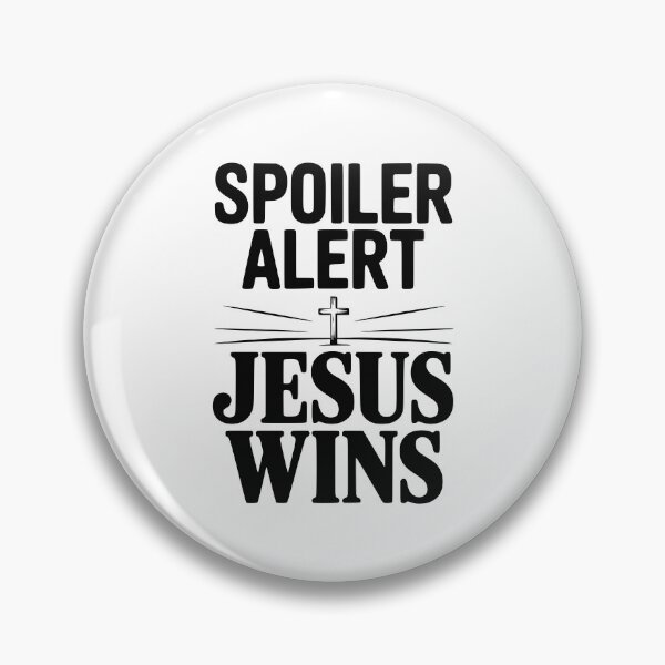 Item preview, Spoiler Alert Jesus Wins designed and sold by Frank Ring.