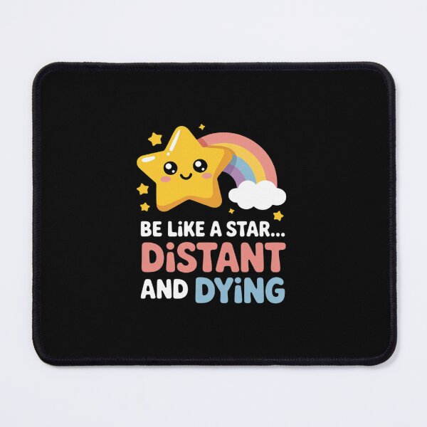 Item preview, be like a star distant and dying designed and sold by khorbiasieno.