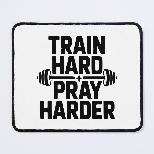 Item preview, Train Hard Pray Harder designed and sold by Frank Ring.