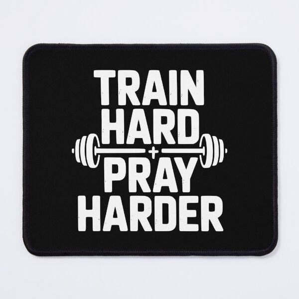 Item preview, Train Hard Pray Harder designed and sold by Frank Ring.