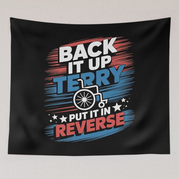 Item preview, Back Up Terry Put It In Reverse designed and sold by RansomFlatley.