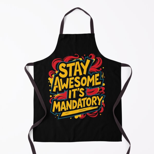 Item preview, “Stay Awesome – It’s Mandatory!” | Funny Motivation Quote designed and sold by ArtesioByZaber.