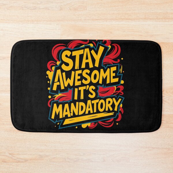 Item preview, “Stay Awesome – It’s Mandatory!” | Funny Motivation Quote designed and sold by ArtesioByZaber.