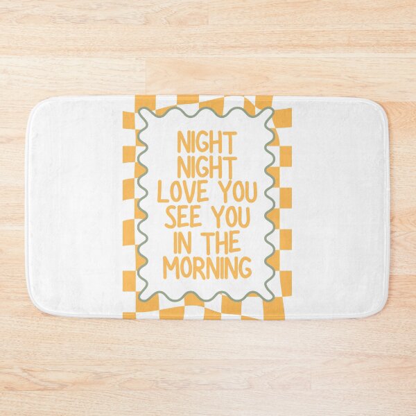 Item preview, Night Night Love You See You In The Morning designed and sold by Dondonmart.