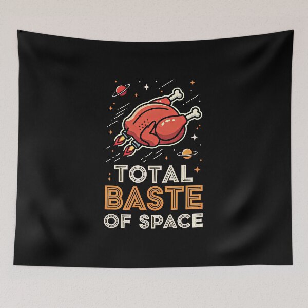 Item preview, Total Baste Of Space Funny Thanksgiving Turkey Pun designed and sold by elderberry.